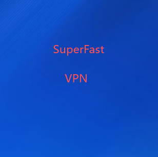 SuperFast加速器官网-VPN极速全球网络加速器神器 - 全球十大翻墙软件